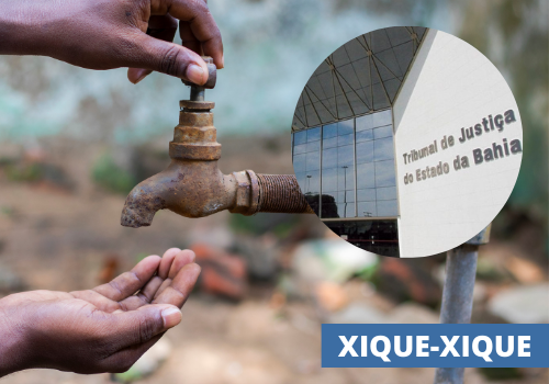 Ação Popular questiona legalidade da privatização da água em Xique-Xique